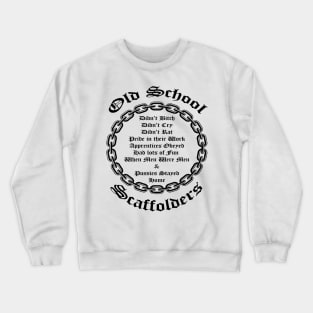Old School Scaffolders Crewneck Sweatshirt